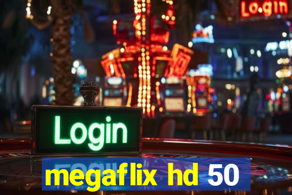 megaflix hd 50